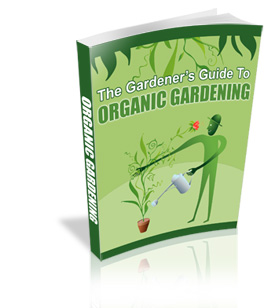 The Gardener's Guide To Organic Gardening